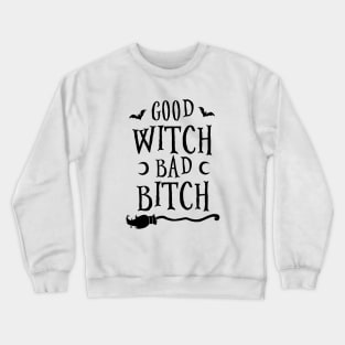 Good Witch Bad Bitch Crewneck Sweatshirt